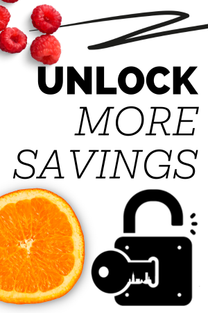Unlock more savings